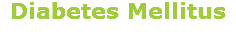 Diabetes Mellitus
